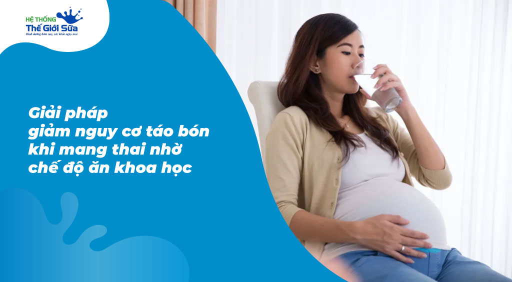 Giải pháp giảm nguy cơ táo bón khi mang thai nhờ chế độ ăn khoa học