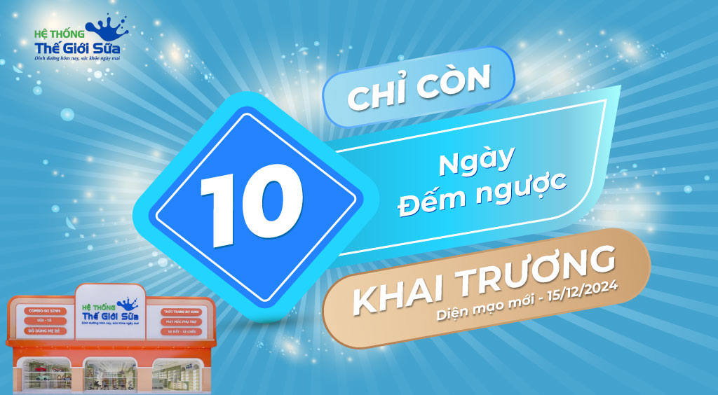 Đếm ngược 10 ngày khai trương Thế Giới Sữa - Diện mạo mới, Hành trình sắp bắt đầu!