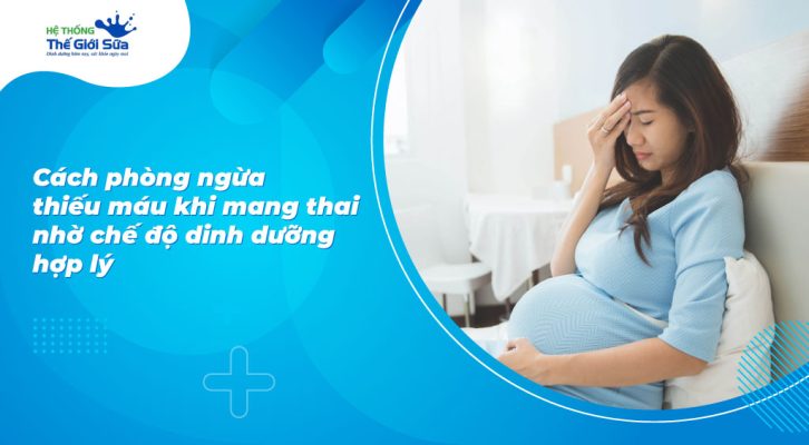 Cách phòng ngừa thiếu máu khi mang thai nhờ chế độ dinh dưỡng hợp lý