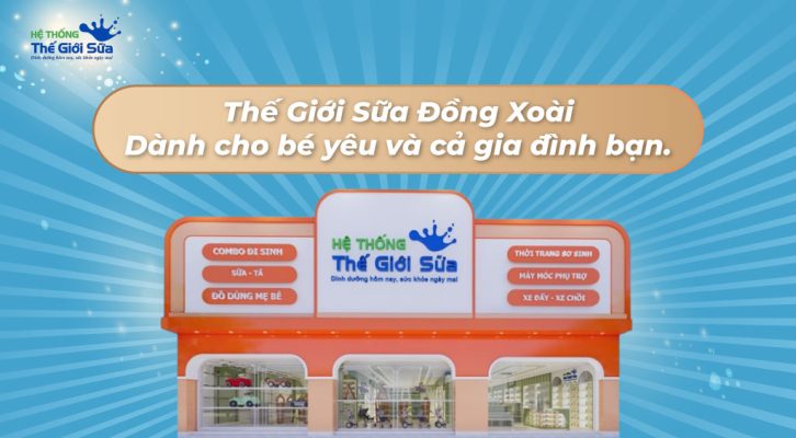 Thế Giới Sữa Đồng Xoài - Dành cho bé yêu và cả gia đình bạn.